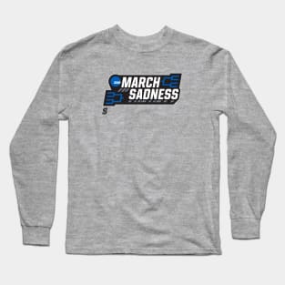 March Sadness 2020 Long Sleeve T-Shirt